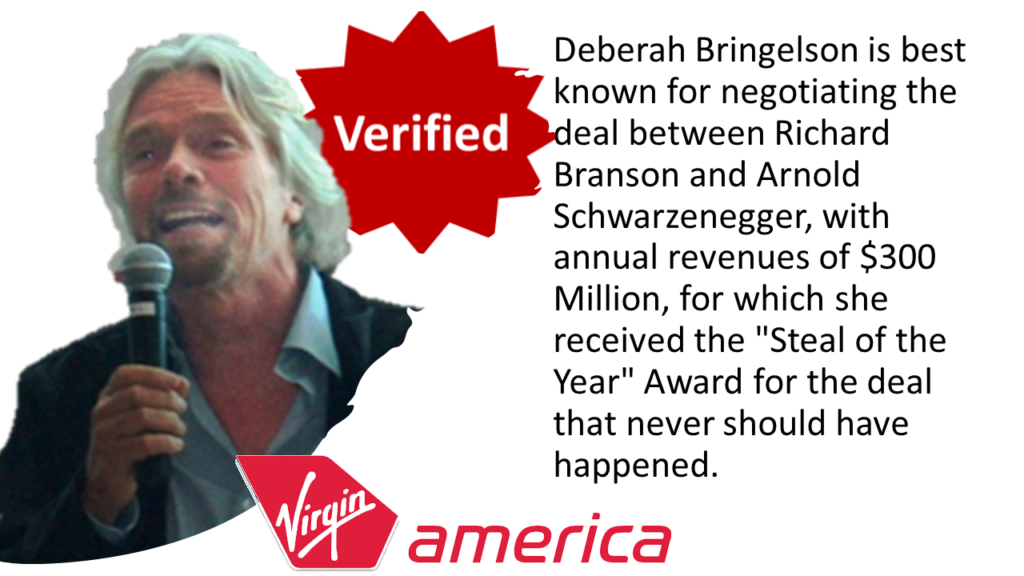 Richard Branson with Quantum Business Strategist Deberah Bringelson, who negotiated the $300 million Virgin America deal with the State of California and Governor Arnold Schwarzenegger.