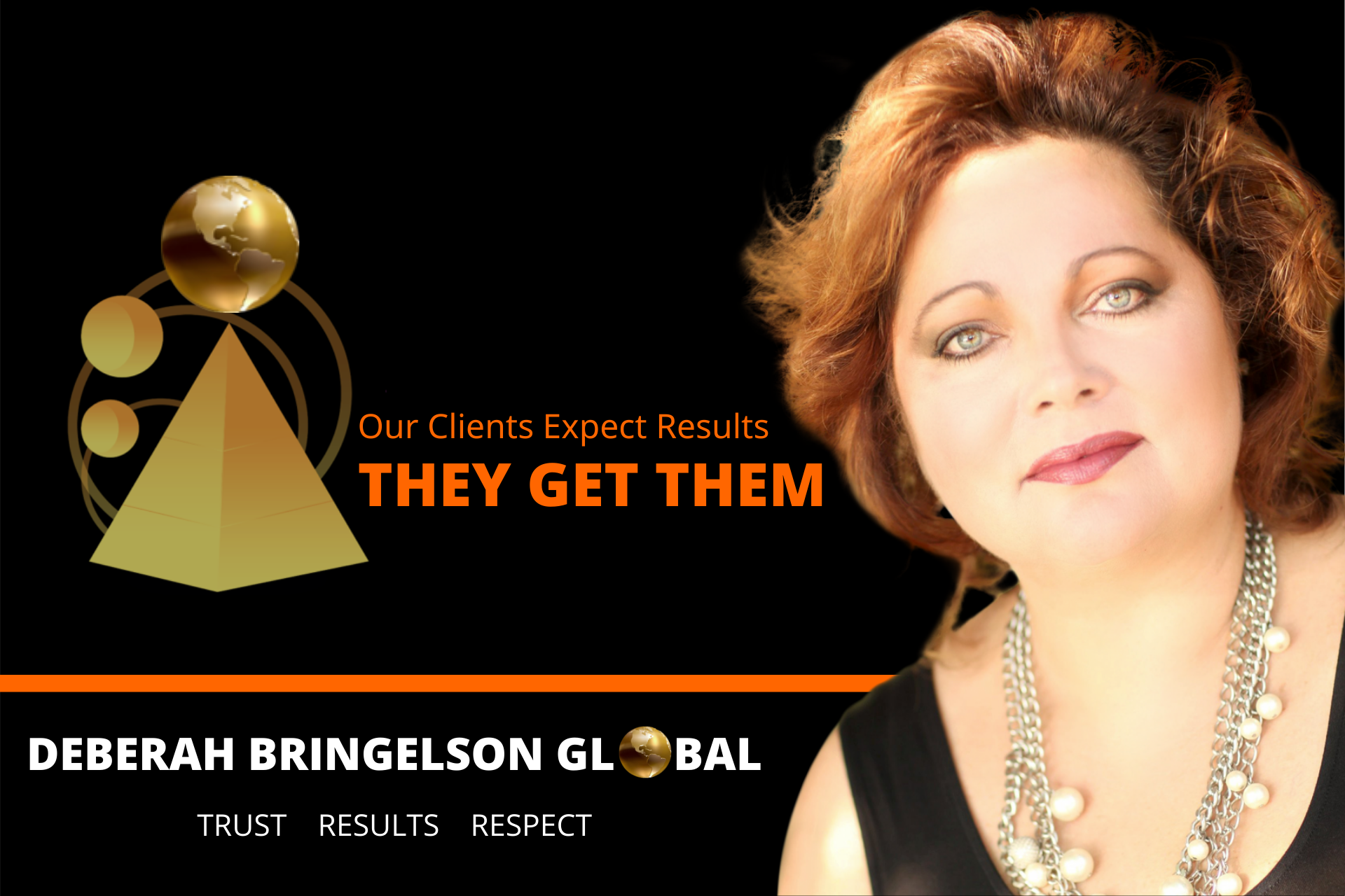 Deberah Bringelson Global – Our Clients Expect Results, They Get Them Deberah Bringelson, Quantum Business Strategist, with her company logo. Text reads “Our Clients Expect Results – They Get Them.” Represents trust, results, and respect at Deberah Bringelson Global.