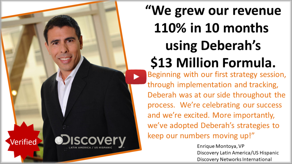 Enrique Discovery Networks Powerful Leadership 110% growth in 10 months Discovery executive Enrique reports 110 percent revenue growth in 10 months using Deberah Bringelson’s $13 Million Formula™